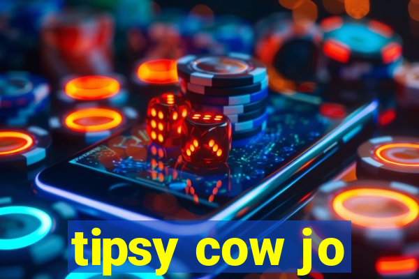 tipsy cow jo