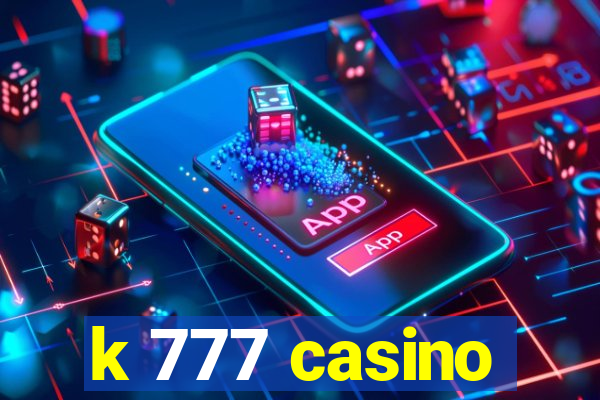 k 777 casino