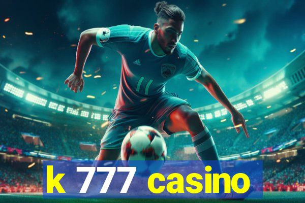 k 777 casino