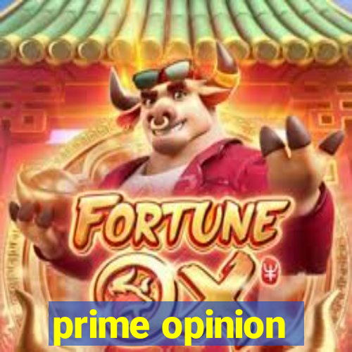 prime opinion