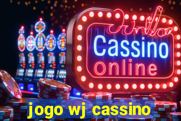 jogo wj cassino