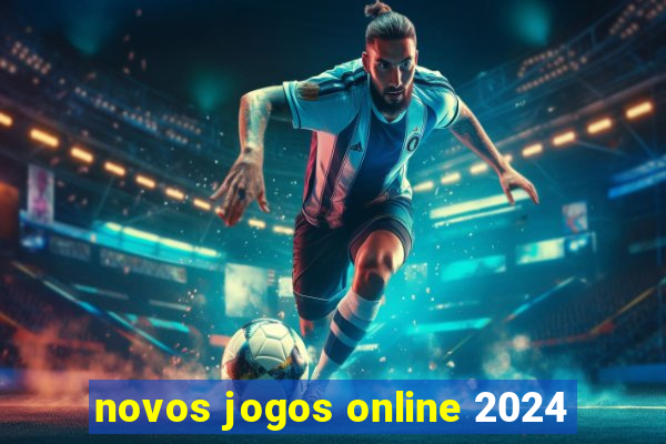 novos jogos online 2024