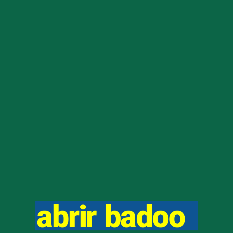 abrir badoo