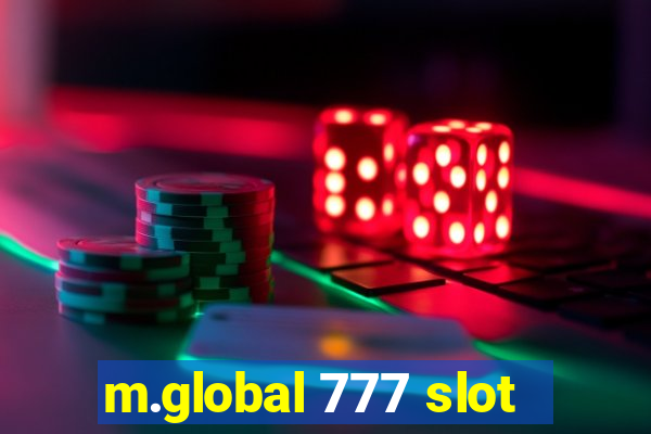 m.global 777 slot