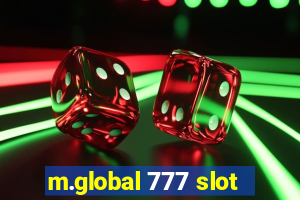 m.global 777 slot