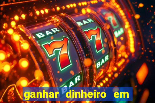 ganhar dinheiro em dolar jogando