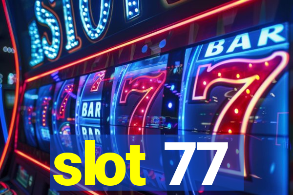 slot 77