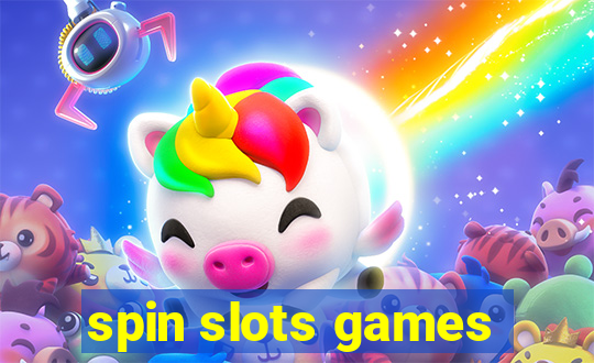 spin slots games