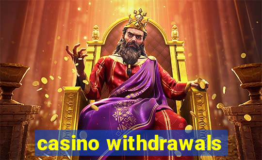 casino withdrawals