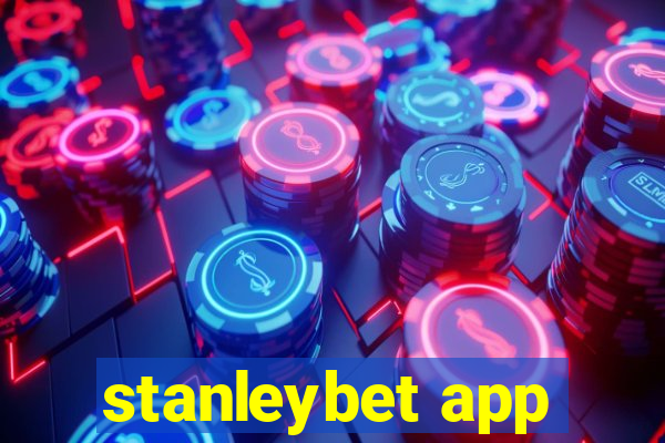 stanleybet app