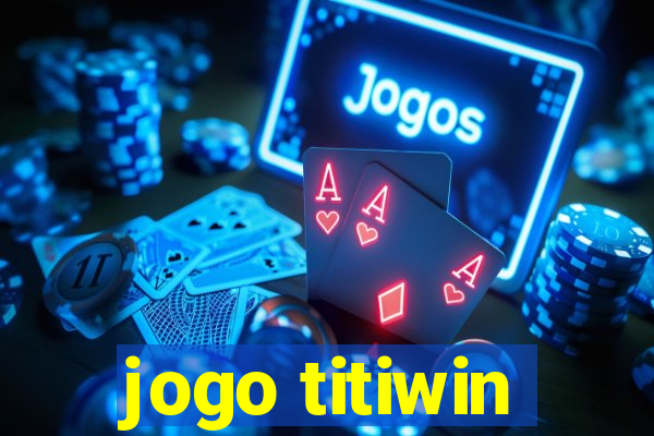 jogo titiwin