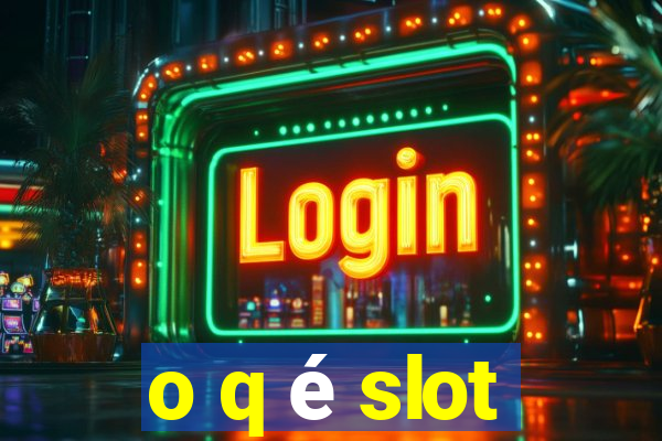 o q é slot