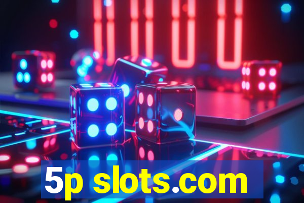 5p slots.com