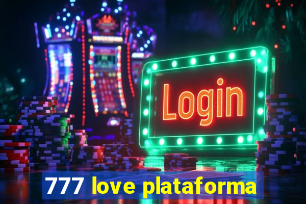 777 love plataforma