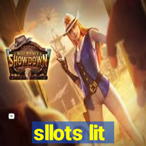 sllots lit