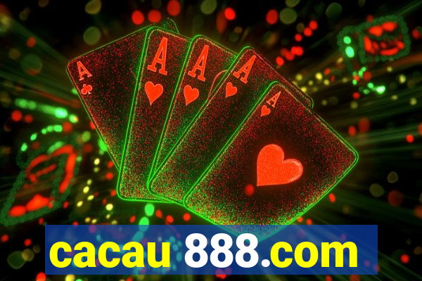 cacau 888.com