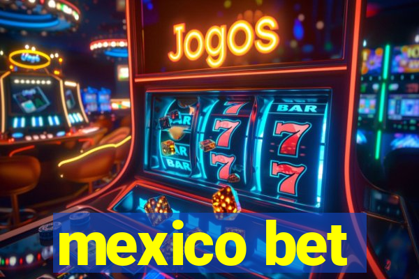 mexico bet