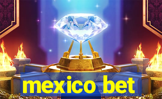 mexico bet