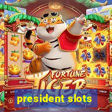 president slots