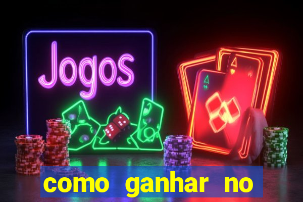 como ganhar no jogo online