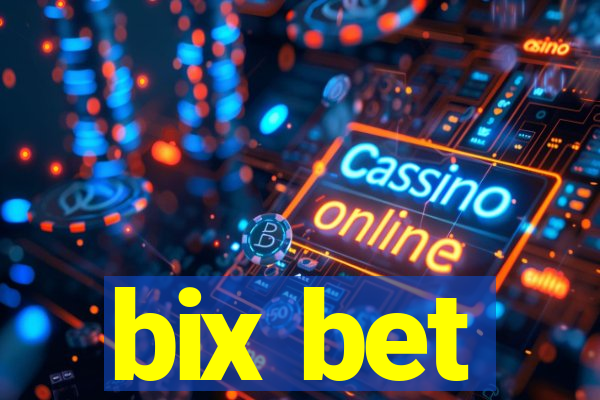 bix bet