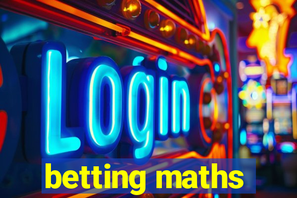 betting maths