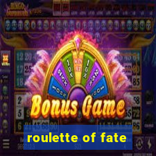 roulette of fate