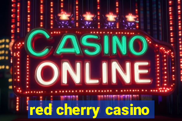 red cherry casino