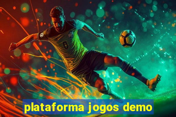 plataforma jogos demo