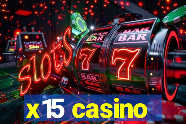 x15 casino