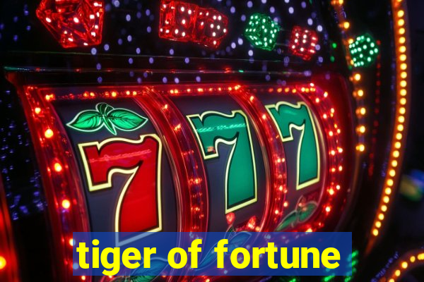 tiger of fortune