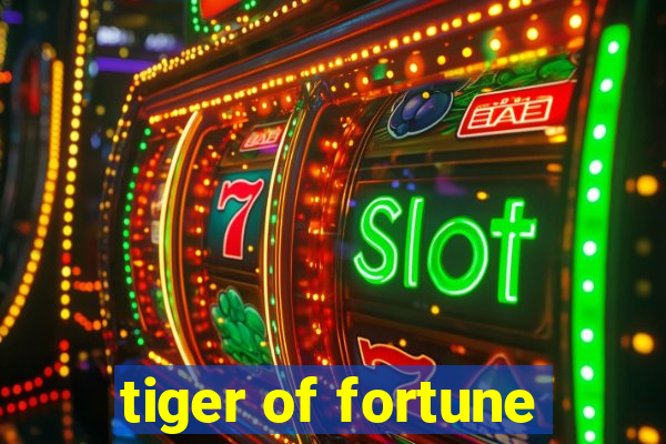 tiger of fortune