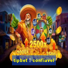 tipbet 茅 confiavel