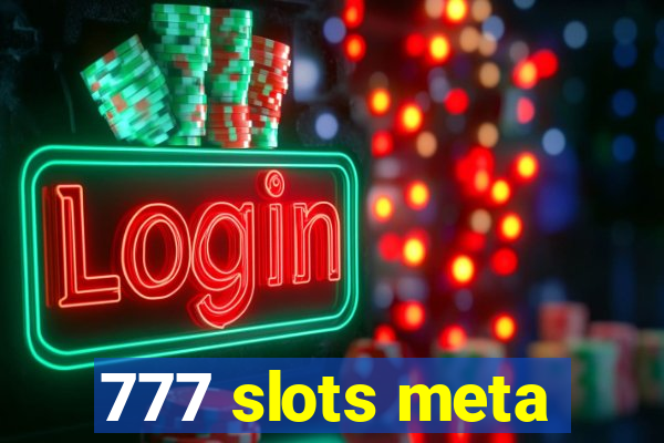 777 slots meta