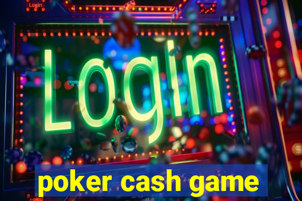 poker cash game