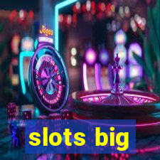 slots big