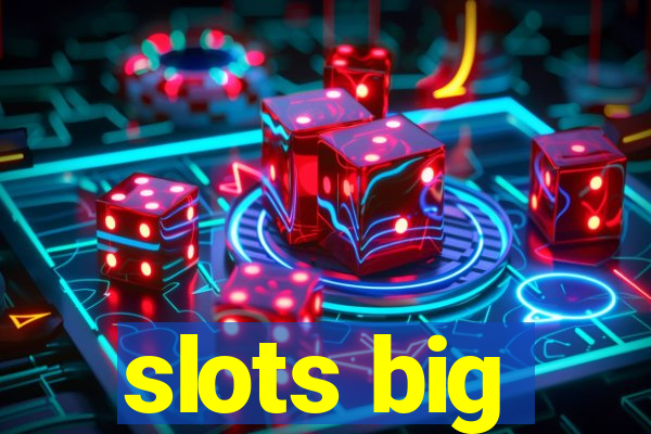 slots big