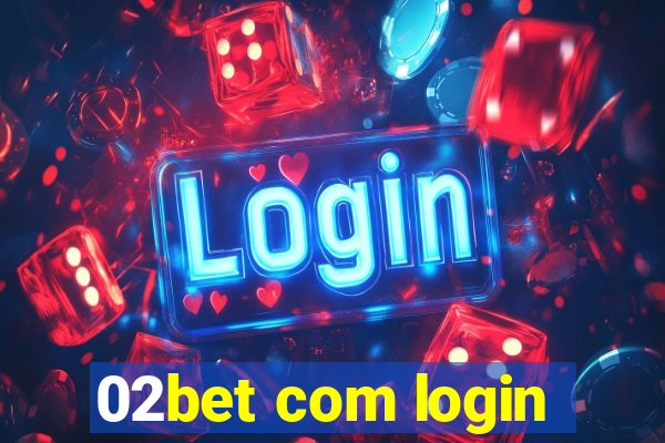 02bet com login