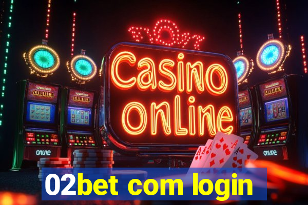 02bet com login