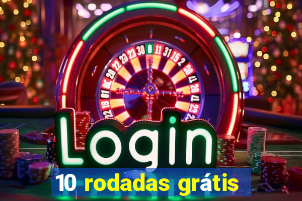 10 rodadas grátis