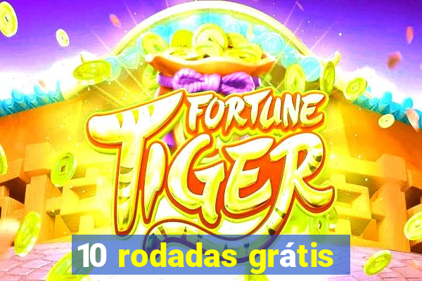 10 rodadas grátis