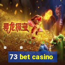 73 bet casino