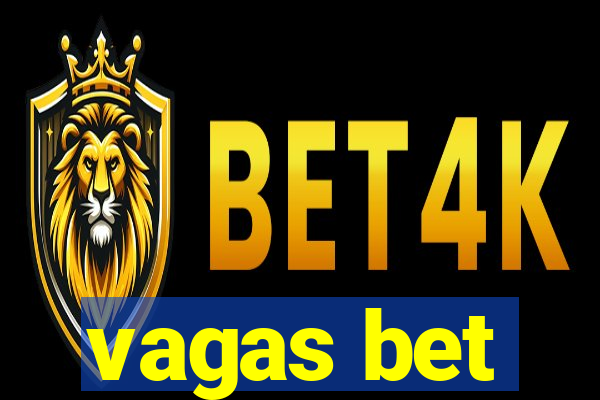 vagas bet