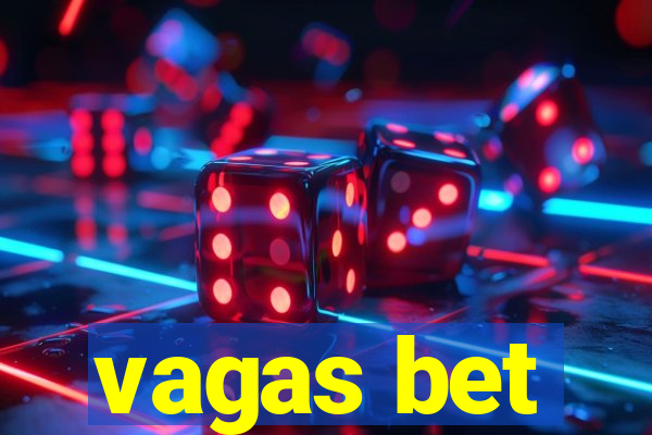 vagas bet