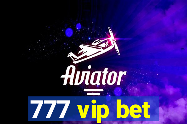 777 vip bet