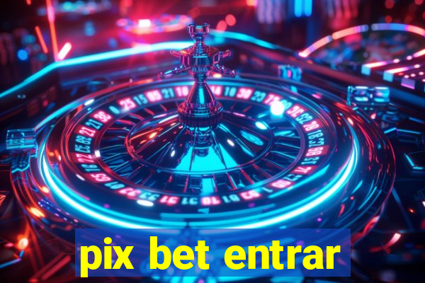 pix bet entrar