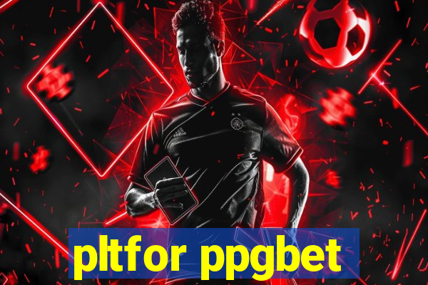 pltfor ppgbet