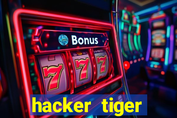 hacker tiger fortune download