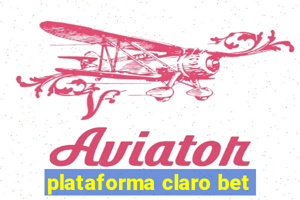 plataforma claro bet