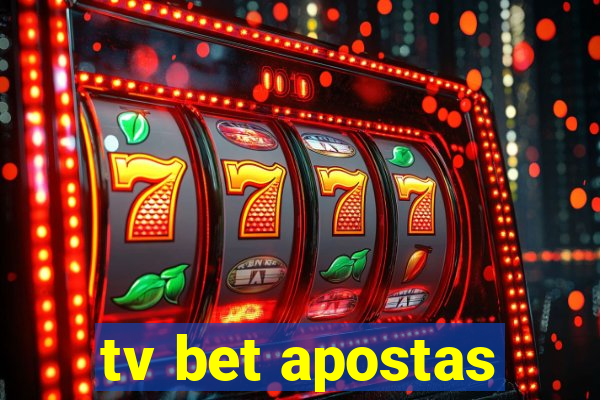 tv bet apostas